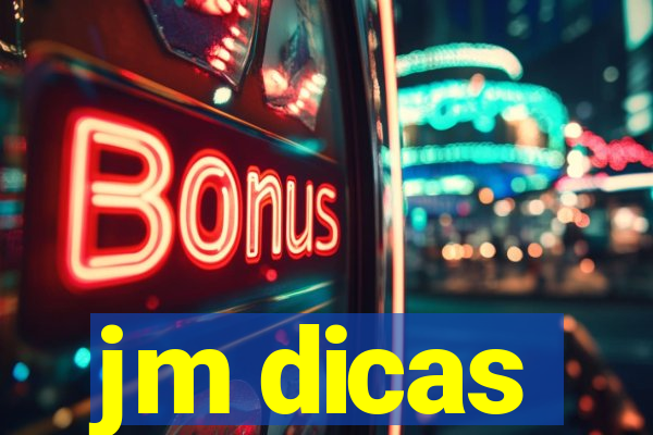 jm dicas